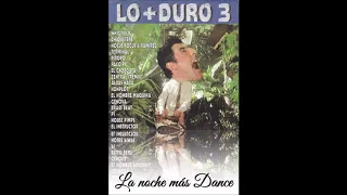La noche más Dance presenta: LO + DURO 3 CD 1