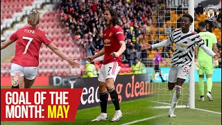 Goal of the Month: May | Cavani, Elanga, Toone & More | Manchester United