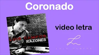 Luis Campos - Coronado | Letra (Lyric Video)