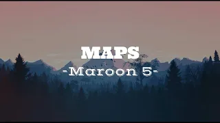 Maroon 5 -Maps (Lirik dan Terjemahan)