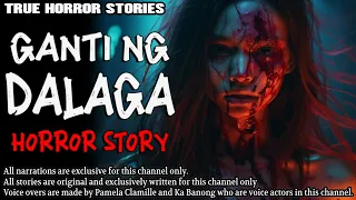 GANTI NG DALAGA HORROR STORY | True Horror Stories | Tagalog Horror