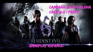 Resident Evil 6 (Campaña Leon) Capitulo 1 Parte 1/2 Gameplay Español