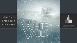 The White Vault | Season 3 | Ep. 9 | Collapse
