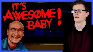 It's Awesome Baby! - Scott The Woz