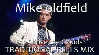 Mike Oldfield - Far Above the Clouds (TRADITIONAL BELLS)