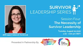 The Necessity of Survivor Leadership (August 25, 2020 12:30pm EST)