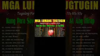 Mga Lumang Tugtugin 60s 70s 80s 90s 🌷🌷 Kung Para Sayo 🌷🌷  Tagalog Pinoy Old Love Songs