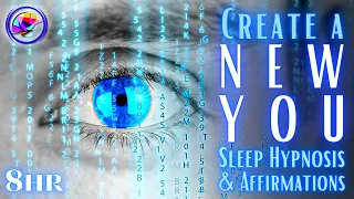 Reinvent Yourself & Create a New You! Guided Sleep Hypnosis Meditation, 8 Hours