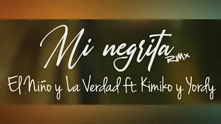 El Niño y La Verdad ft. Kimiko y Yordy - Mi Negrita RMX [Video Oficial]