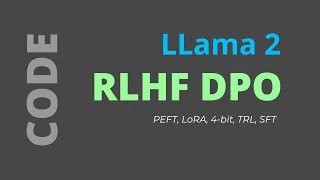 How to Code RLHF on LLama2 w/ LoRA, 4-bit, TRL, DPO