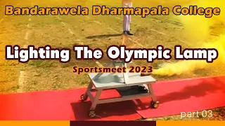 Lighting the Olympic Lamp | 2023 sportsmeet | Dharmapala College | #sports #olympic #sportsmeet