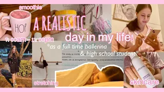 a REALISTIC day in my life! *as a full time ballerina & high school student* 🩰📖📚