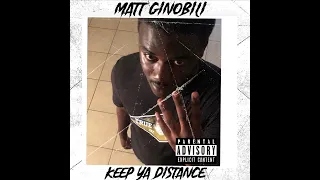 Matt Ginobili - Keep Ya Distance (Official Audio) prod. by Mali snappin