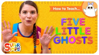 How To Teach the Super Simple Song "Five Little Ghosts" - Simple Subtraction Song for Kids!