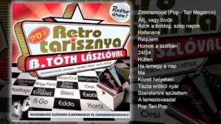 B. Tóth László - Retro Poptarisznya (teljes album)