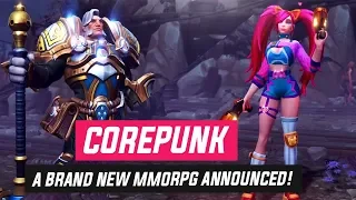 COREPUNK is a Brand New Upcoming MMORPG You Guys NEED to See!