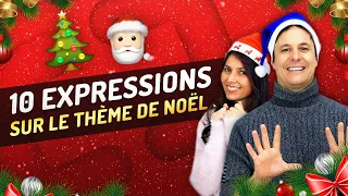 10 Expressions sur le thème de Noël 🎅