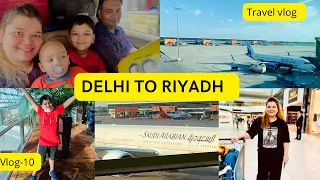 Journey from New Delhi to Riyadh | traveling with Saudi Airlines | vlog-10  #riyadhvlogs #travel