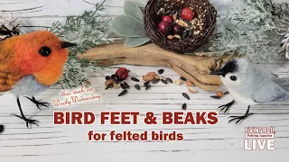 #needlefelting  LIVE: Make Bird Feet, Legs &  Beaks for Needle Felted Birds (video tutorial)