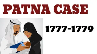 Patna Case notes||Legal History notes||Cases of legal history