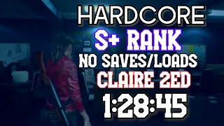 (Hardcore) Resident Evil 2 Remake - Claire [2ed] S+ Rank - 1:28:45 (No Saves/Loads)