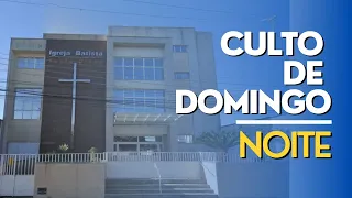 CULTO DOMINGO NOITE 19h | 05/02/2023 | IBTC