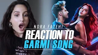 Nora Fatehi - Reaction To Garmi Song | Street Dancer 3D