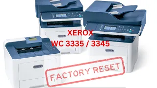 Factory reset WorkCentre 3335/3345 | Xerox Printers