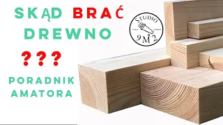 Gdzie I Jak Kupować Drewno | Poradnik Dla Amatorów Stolarstwa / Entuzjastów DIY | Skąd Brać Drewno