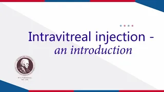 Intravitreal Injection - an introduction