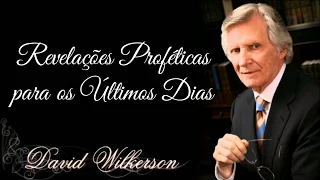 ❤️ Pastor David Wilkerson - Revelação para os últimos dias! 😱😱