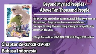 Beyond Myriad Peoples - Above Ten Thousand People Chapter 26 | 27 | 28 | 29 | 30 bahasa Indonesia