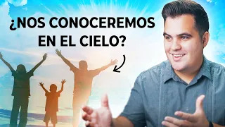 ¿Podremos reconocer a nuestros familiares en el cielo? ¿Tendremos recuerdos?