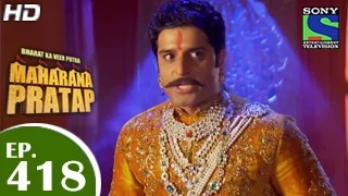 Bharat Ka Veer Putra Maharana Pratap - महाराणा प्रताप - Episode 418 - 18th May 2015