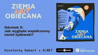 Ziemia Zbyt Obiecana. Odcinek 5: Jak wygląda współczesny naród żydowski?