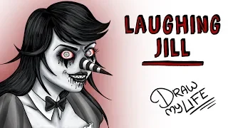 LAUGHING JILL | Draw My Life