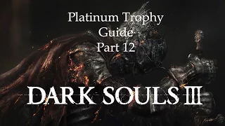 Dark Souls 3 Platinum Trophy Guide (Part 12) - Catacombs of Carthus