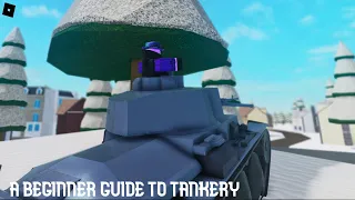A BEGINNER GUIDE TO TANKERY!