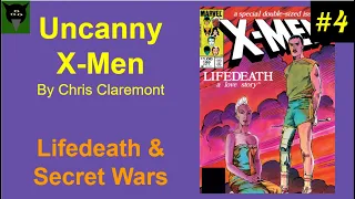 LifeDeath and Secret Wars: X-Men by Claremont Retrospective Podcast #4