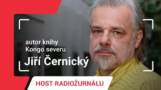 Jiří Černický: Kongo je nezmapované, lidé tam jezdí jen z blbosti