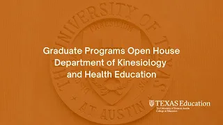 Department of Kinesiology and Health Education - Graduate Open House
