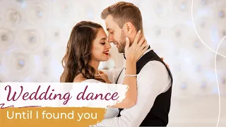 Until I Found You - Stephen Sanchez, Em Beihold ❤️ Wedding Dance ONLINE | Beautiful Choreography