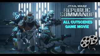 Star Wars: Republic Commando Movie - Highlights and All Cutscenes (No Commentary)