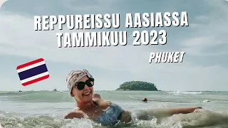 Reppureissussa 2023. Mitä Phuketilla on tarjottavaa? 48 tuntia suomalaisten suosimassa kohteessa.