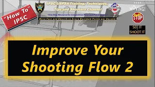 How To: Improve Your IPSC Shooting Flow 2