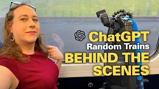 Behind the Scenes - I Let ChatGPT Decide My Random Train Journey Around the UK