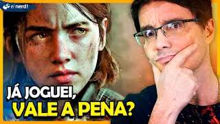 THE LAST OF US 2: É TUDO ISSO MESMO?