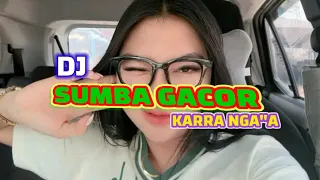 🍁DJ TIKTOK SUMBA GACOR //KARRA NGA"A#2024🍁