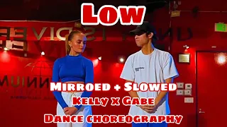 Low _ Kelly x Gabe  Dance Choreography || Mirroed + Slowed