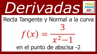 RECTA TANGENTE Y NORMAL A UNA CURVA - Ejercicio 2